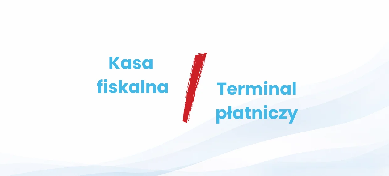 kasa_fiskalna_czy_terminal_płatniczy
