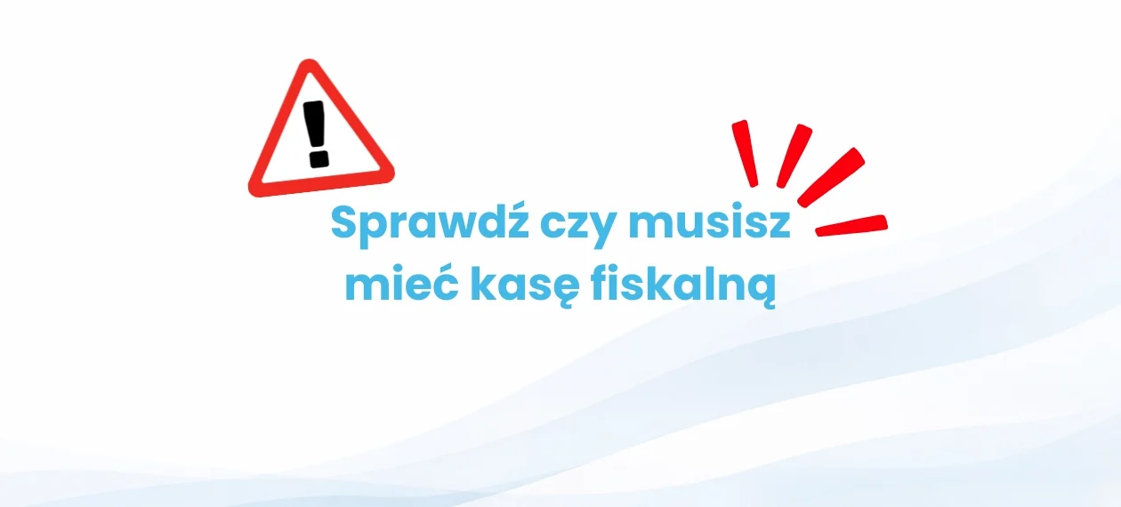 Sprawdź_czy_musisz_mieć_kasę_fiskalną