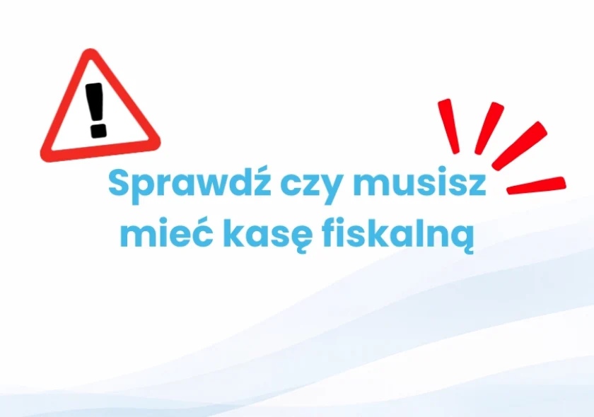 Sprawdź_czy_musisz_mieć_kasę_fiskalną
